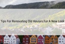 Tips For Renovating Old Houses For A New Look Tips For Renovating Old Houses For A New Look