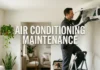Air Conditioning Maintenance: A Practical Homeowner’s Checklist to Reduce Cooling Costs, Improve Efficiency, and Keep Your AC Running Smoothly Air Conditioning Maintenance